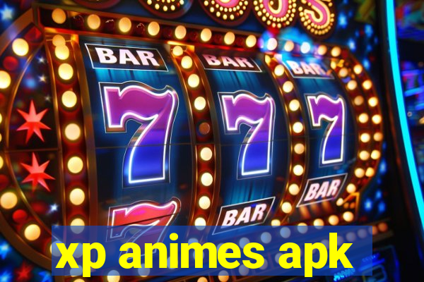 xp animes apk